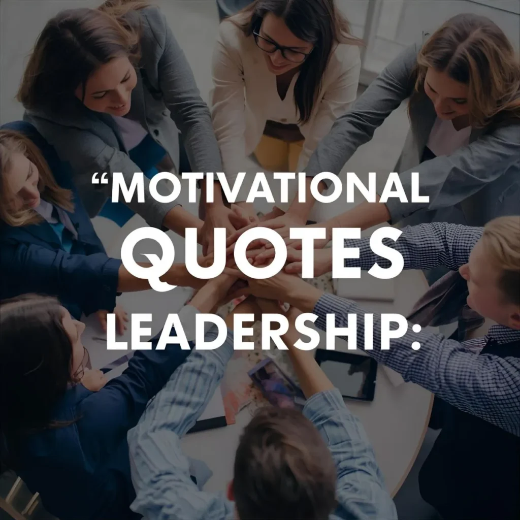 Motivational Quotes for Team Leadership