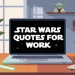 Star Wars Quotes for Work